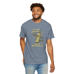 Breaking Up Phone Vintage Tee — "Can You Hear Me? You're Breaking Up."