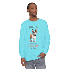 Home Is Where The Frenchie Is Long Sleeve Tee — French Bulldog Shirt