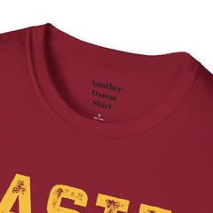 Master Baiter Always Messing With My Tackle Unisex Softstyle T-Shirt  A unique gift for those who love to fish or bait.