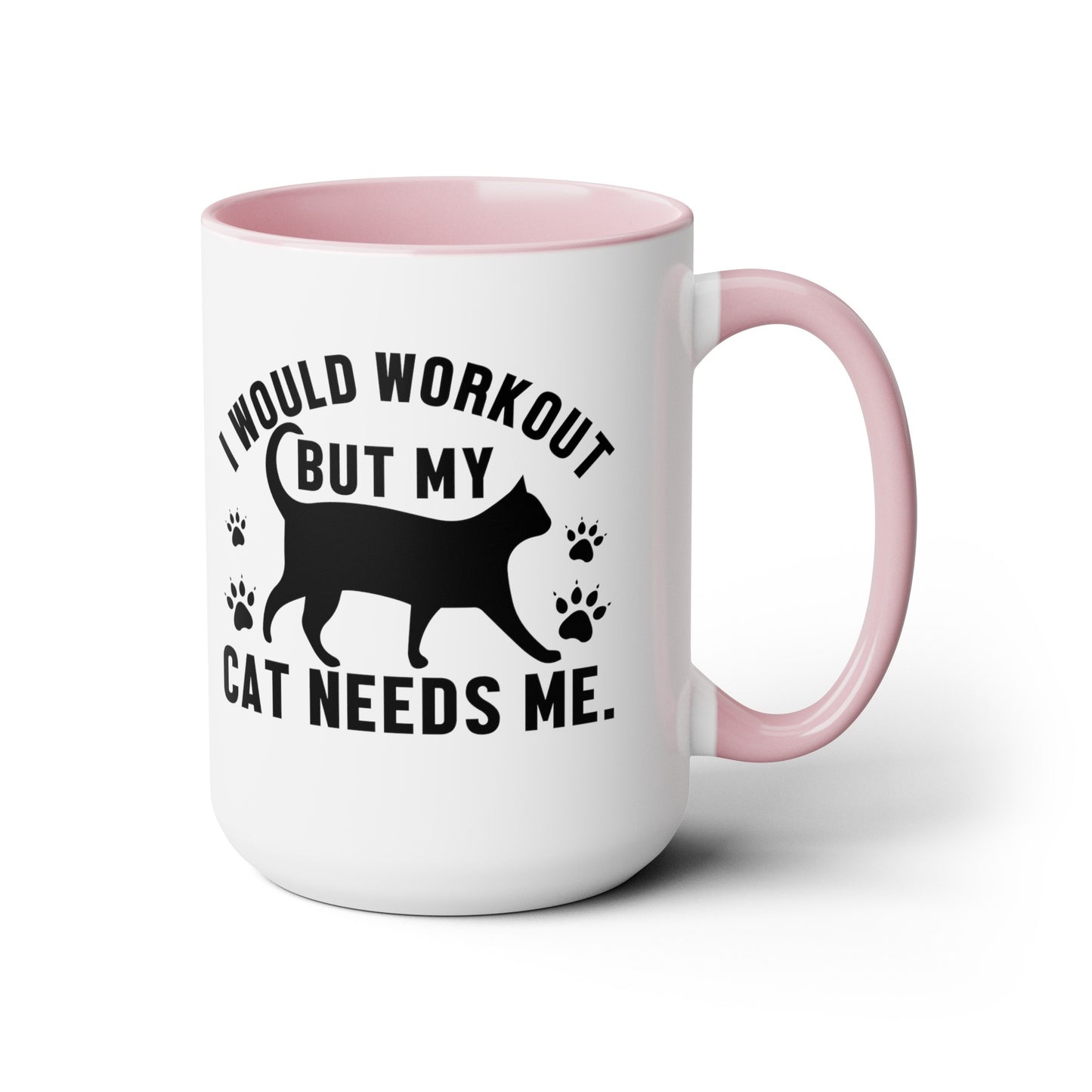 I Would Workout But My Cat Needs Me Graphic Cat Mug