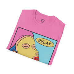 RELAX Pop Art Woman getting a SPA treatment Unisex Softstyle T Shirt  Must have T Shirt if going to the Beauty Palor or Spa