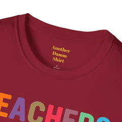 TEACHERS LOVE BRAINS! / Great gift idea! / Educator / School Days / Unisex T Shirt
