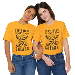 Funny Woman Barber Unisex Tee, Don't Mess with a Shears Shirt