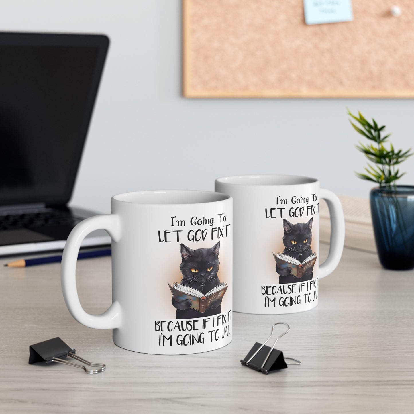 Let God Fix It Cat Quote Graphic Mug, 11 oz, 15 oz