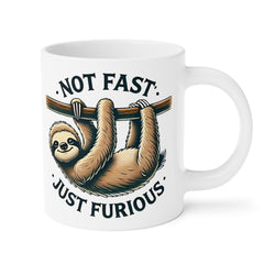 Not Fast Just Furious Sloth Mug