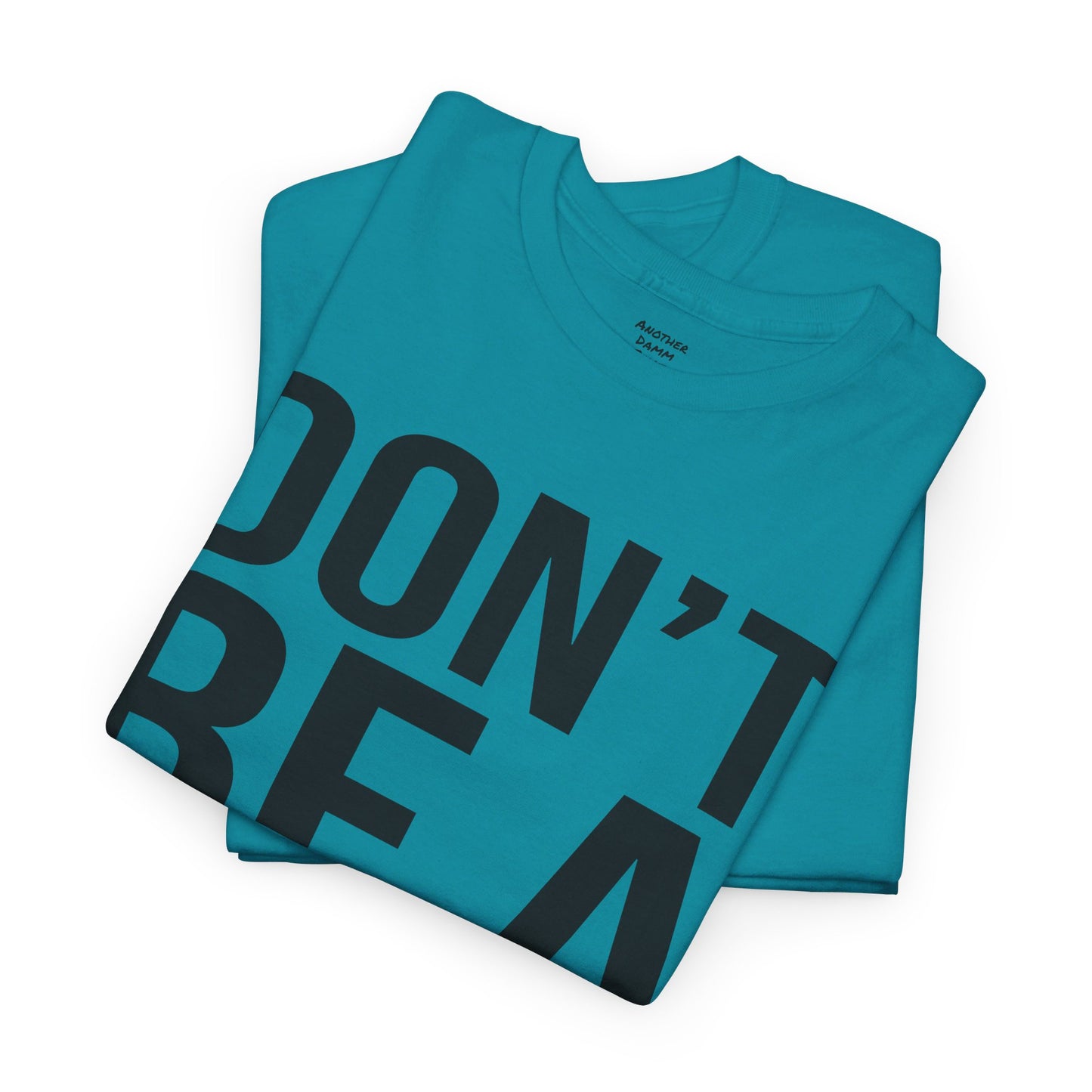 BOLD Don't Be A Karen = Unisex Heavy Cotton Tee