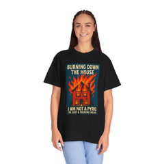 Funny I'm Not A Pyro I'm Just A Talking Head Music-Inspired Unisex T-Shirt - Burning Down the House Design
