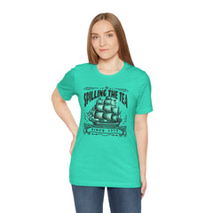 Spilling The Tea Since 1773, Sailing Ship Graphic, Unisex Jersey Short Sleeve Tee