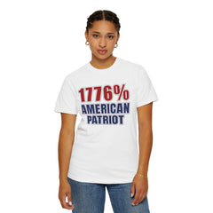 1776% American Patriot T-Shirt — 4th of July Patriotic Tee