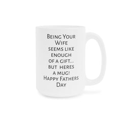 Husband humor mug, funny husband gift, gift from wife, unique husband gift, coffee lover, humorous mug, Fathers Day, present for husband