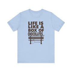 Inspirational Quote T-Shirt - Life is Like a Box of Chocolates