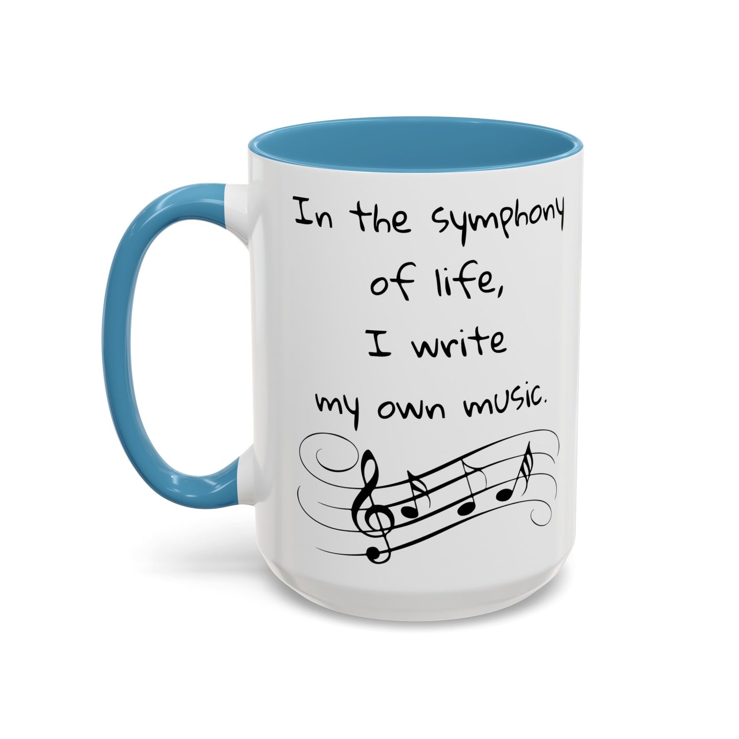 Life symphony mug, music lover gift, ceramic coffee mug, inspirational quote mug, white ceramic mug, 11oz mug, 15oz mug, musician gift, gift for composer, motivational mug, unique coffee mugs, custom quote mugs.