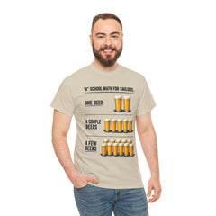 T-Shirt -  "A" School Math for Sailors Funny Beer Graphic Tee
