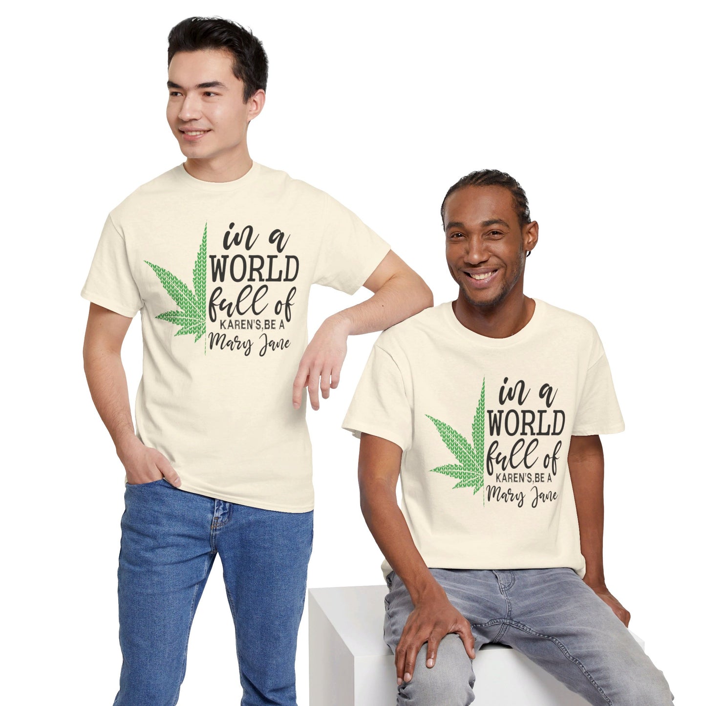 Don't Be A Karen Be A Mary Jane  - Unisex Heavy Cotton Tee