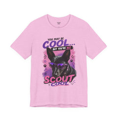 Scout Cool Dog T-Shirt — "You May Be Cool... But You're Not Scout Cool" Graphic Tee
