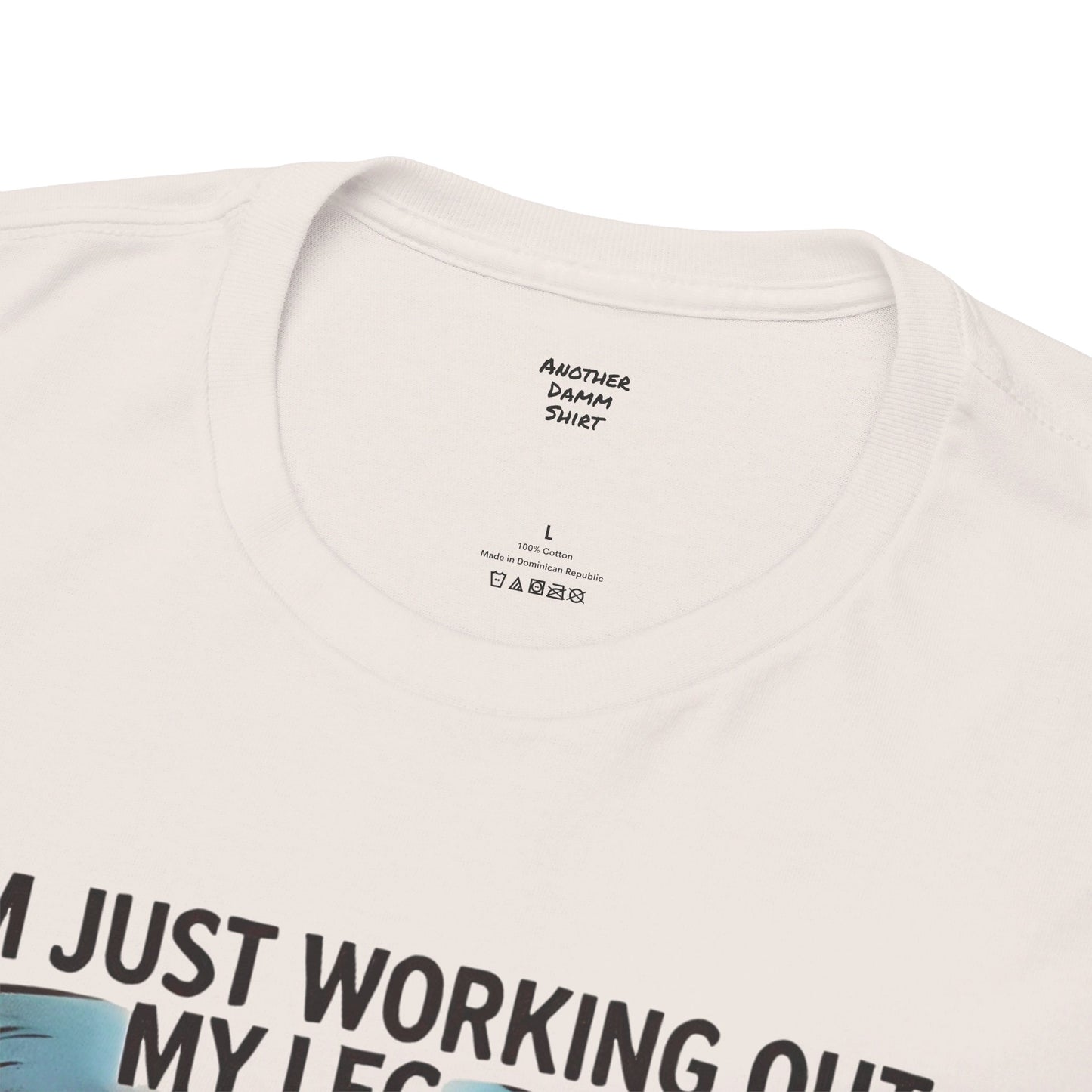 I'm Just Working Out My Leg Amputee Humor - Unisex Garment-Dyed T-shirt