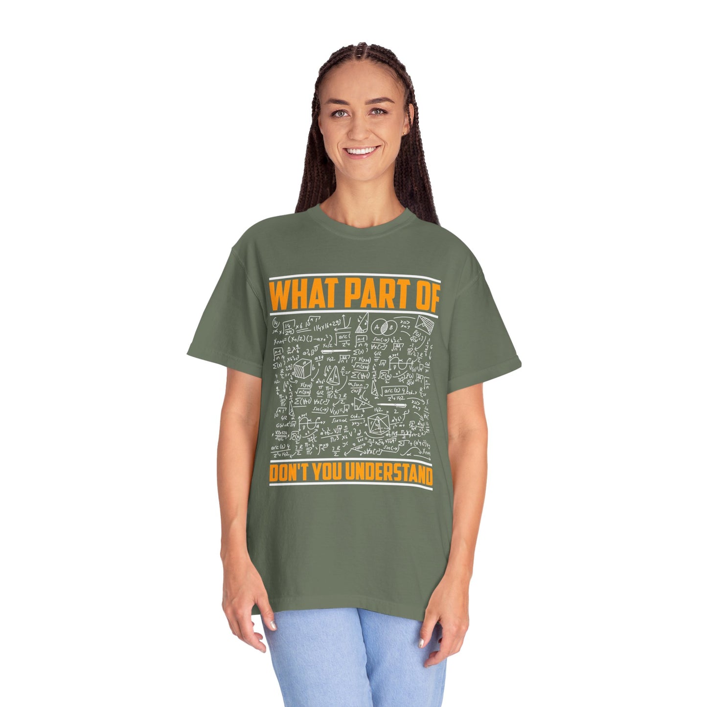 What Part of MATHEMATICS Don't You Understand, Comfort Colors Unisex Garment-Dyed T-shirt