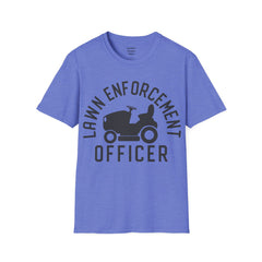 Lawn Enforcement Officer Unisex Softstyle T-Shirt What a unique gift idea for Fathers Day Birthday or any time of the year