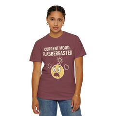 Current Mood: Flabbergasted Unisex Garment-Dyed T-shirt | Funny Graphic Tee, Gift for Friends, Casual Wear, Humor Shirt