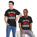 I'm With Karen Pointing Arrow - Unisex Heavy Cotton Tee