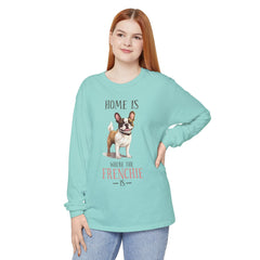 Home Is Where The Frenchie Is Long Sleeve Tee — French Bulldog Shirt