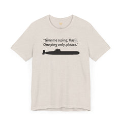 Hunt For Red October Funny Unisex T Shirt,Sean Connery,Submariner Gift,Captain Ramius quote,Captain Vasili Borodin,Submarine Movie,Fan Gift,
