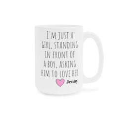 I'm just a girl, standing in front of a boy Mug, Knotting Hill Movie Quote, Boyfriend Gift, Husband Gift, Gift For Him, Personalized Gift
