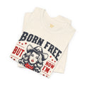 Born To Be Free Now I am Expensive, Cowgirl Graphic, Unisex Jersey Short Sleeve Tee