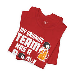 My Drinking Team Has A Pool Problem - Graphic Unisex Jersey Short Sleeve Tee