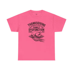 Thanksgiving Family Dysfunction Unisex Tee, Funny Holiday Cotton T-Shirt,