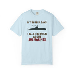 Submarine Humor T-Shirt  Nautical Joke Tee for Submarine Enthusiasts