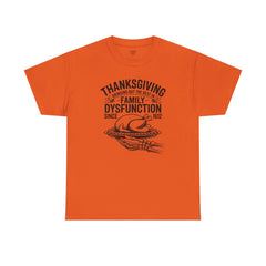 Thanksgiving Family Dysfunction Unisex Tee, Funny Holiday Cotton T-Shirt,