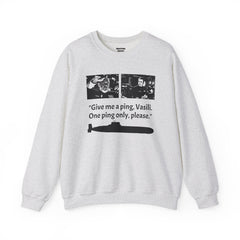 Hunt For Red October Quote Sweatshirt | Submarine Movie Fan Gift