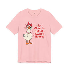 Teacher Valentine T-Shirt - My Class Is Full of Sweet Hearts Cute Duck Design