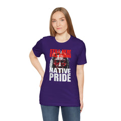 Native Pride Unisex Tee - Still Here Still Strong