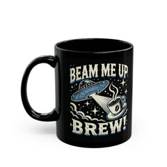 UFO Beam Me Up Brew - Black Mug (11oz, 15oz)