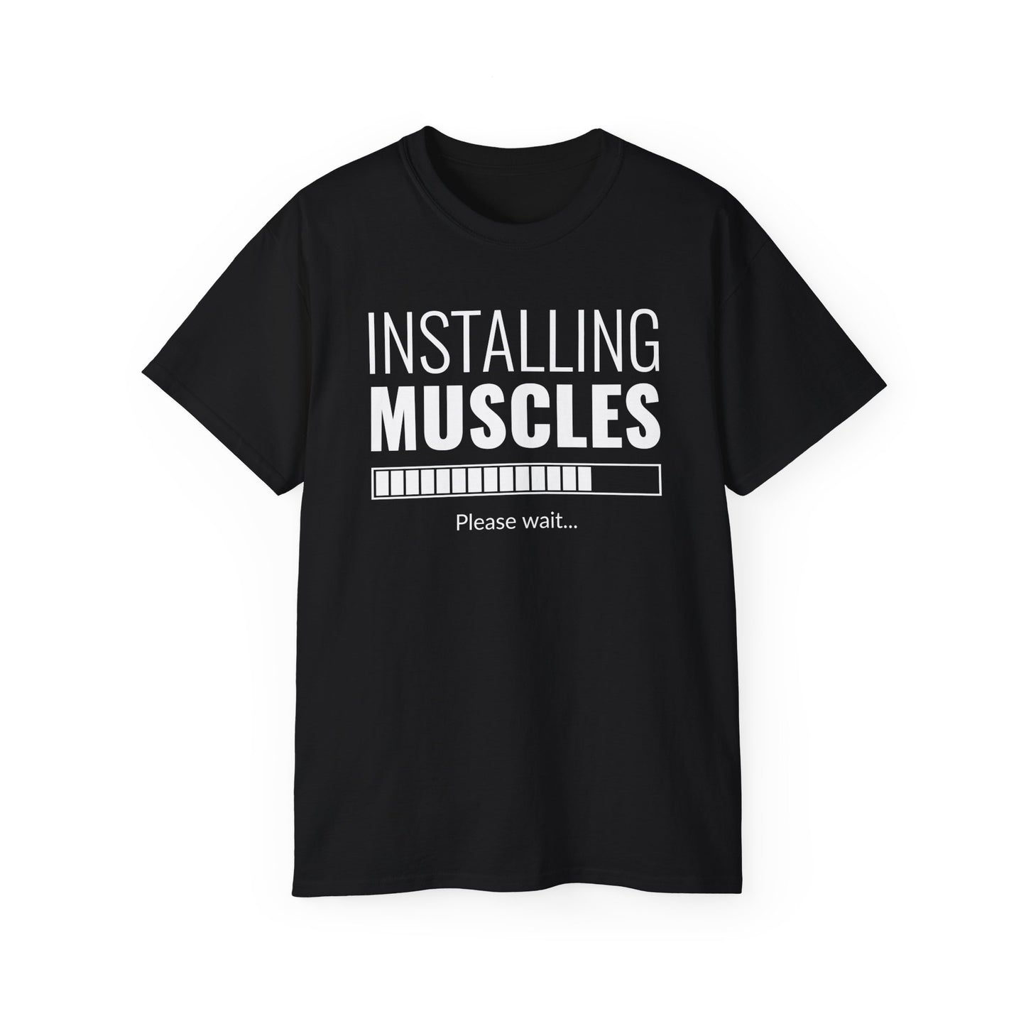 Installing Muscles Please wait, Graphic Unisex Ultra Cotton Tee