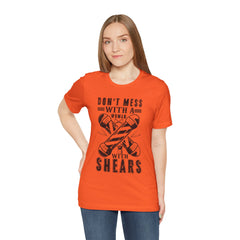 Funny Woman Barber Unisex Tee, Don't Mess with a Shears Shirt