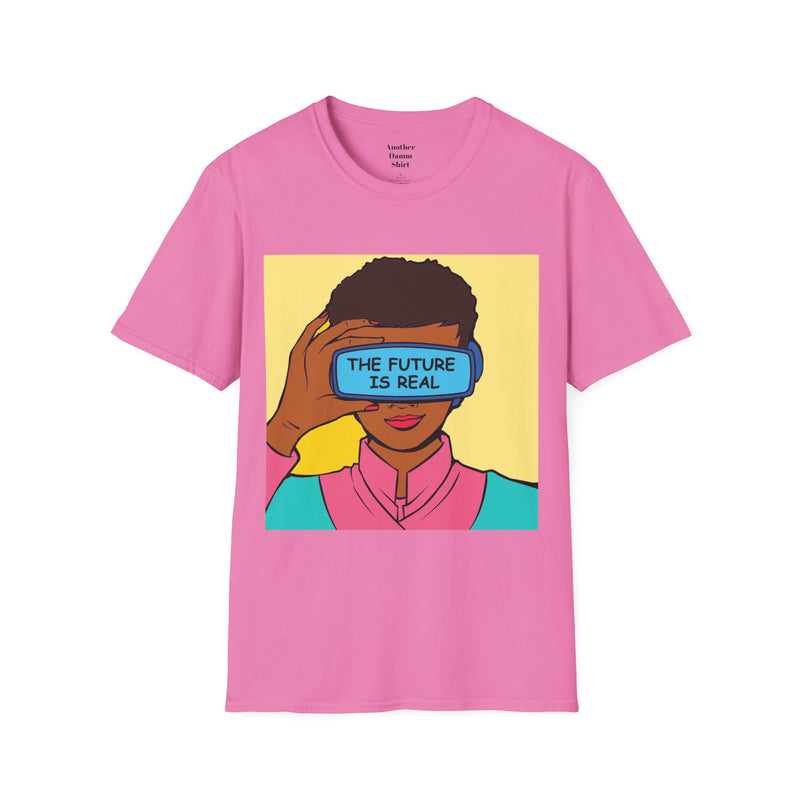 The FUTURE Is REAL Pop Art Woman Unisex Softstyle T Shirt