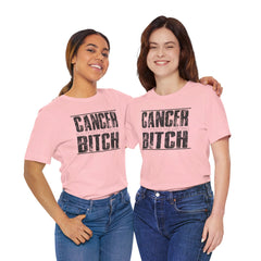 CANCER You Picked The Wrong BITCH - Unisex Jersey Short Sleeve Tee / Cancer Awareness / Breast Cancer /Positve Health / Survivor