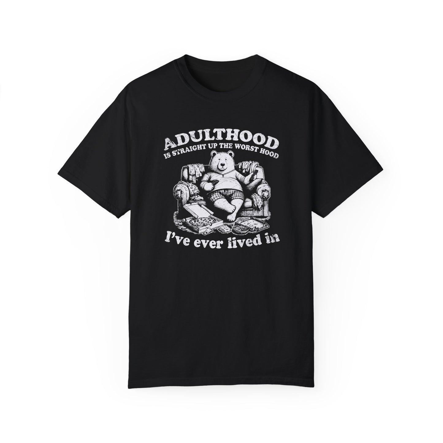 Bear Funny Adulthood Quote, Unisex Garment-Dyed T-shirt