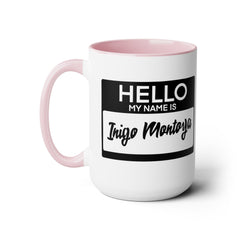 Princess Bride Funny Quote Mug,My Name Is Inigo Montoya,Mandy Patinkin fan,gift for him,gift for her,pop culture mug,cult classic movie