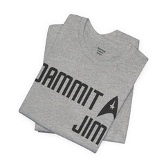 DAMMIT JIM - Unisex Jersey Short Sleeve Tee