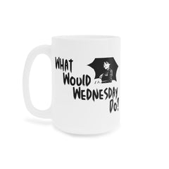 Wednesday Addams - Ceramic Mugs (11oz\15oz\20oz) | Pop Culture | Addams Family | Fan Gift | Gift For Her | Gothic Style Mug | Creepy Comedy