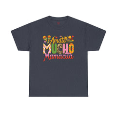 Amate Mucho Mamacita T-Shirt - Vibrant Cultural Love Unisex Heavy Cotton Tee