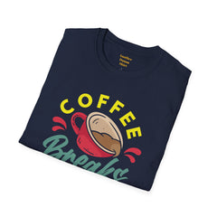 Coffee Breaks Are Necessary / Java Junkies / Caffeine / Cup Of Joe / Morning Brew / Decaf / Bean Break /