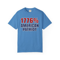 1776% American Patriot T-Shirt — 4th of July Patriotic Tee