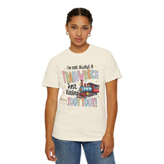 Funny Trainwreck T-Shirt - I'm Not Always a Train Wreck, Just Kidding, Toot Toot!