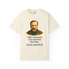 Louis Pasteur Portrait Tee – "I didn't create germs, I just warned you about them."