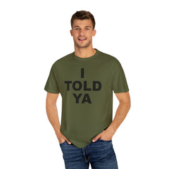 I TOLD YA movie tee, gift for her, gift for him, movie lover gift, film buff shirt, cinema fan tee, unique movie gift, pop culture shirt